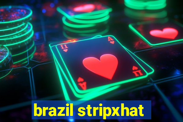 brazil stripxhat
